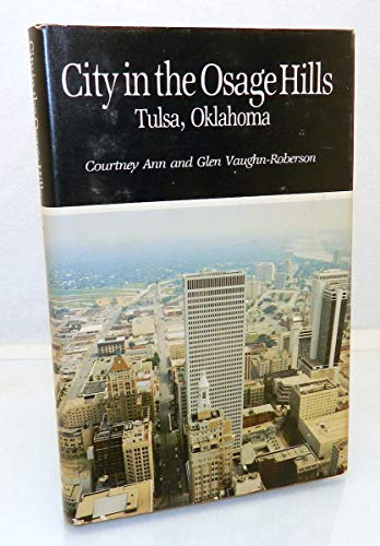 Beispielbild fr City in the Osage Hills Tulsa, Oklahoma zum Verkauf von Harry Alter