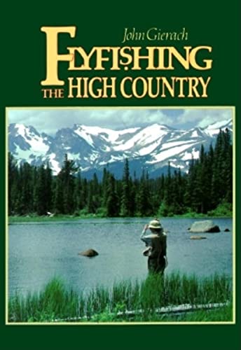 9780871086624: Flyfishing the High Country (The Pruett Series)