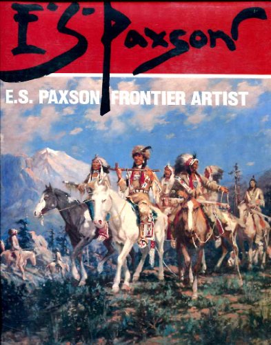 E.S. Paxson, Frontier Artist.