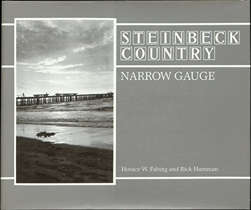 Imagen de archivo de Steinbeck Country Narrow Gauge a la venta por Wonder Book