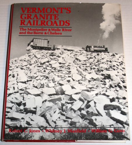 Beispielbild fr Vermont's Granite Railroads zum Verkauf von G.J. Askins Bookseller