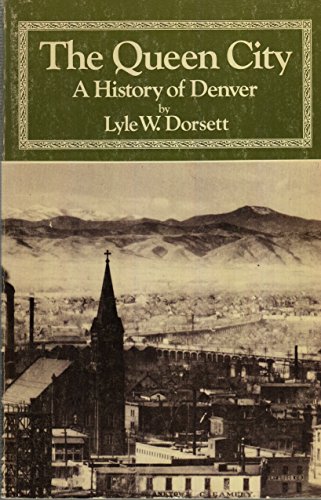 9780871087041: The Queen City: A History of Denver (Western Urban Histor)
