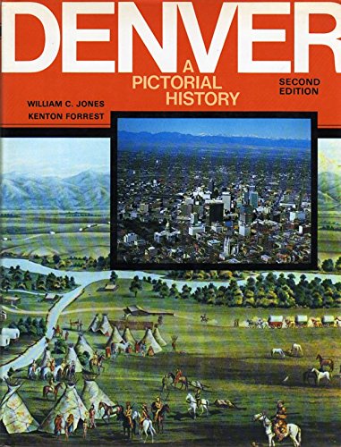 Stock image for Denver-A Pictorial History From Frontier Camp to Queen City of the Plains for sale by Jeff Jeremias Fine Arts, RMABA