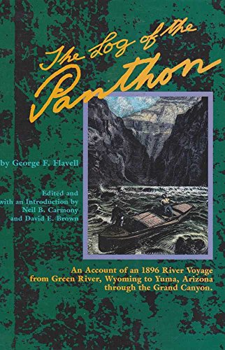 9780871087324: Log of the Panthon: An Account of an 1896 River Voyage from Green River, Wyoming to Yuma, Arizona Through the Grand Canyon (Pruett)