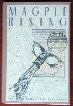 Imagen de archivo de Magpie Rising: Sketches from the Great Plains a la venta por ZBK Books