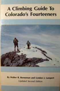 Stock image for A Climbing Guide To Colorado's Fourteeners for sale by Prairie Creek Books LLC.