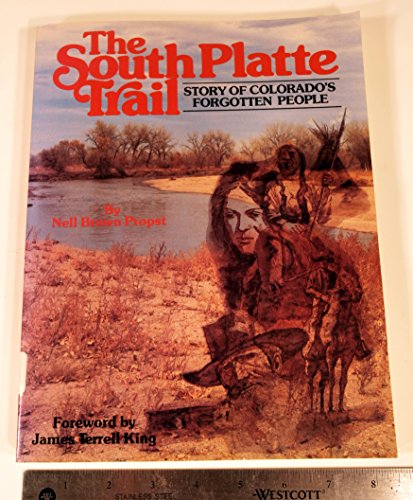 Stock image for The South Platte Trail: Story of Colorado's Forgotten People for sale by ThriftBooks-Atlanta