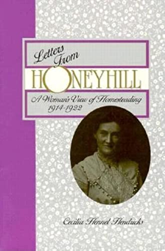 9780871087645: Letters from Honeyhill: A Woman's View of Homesteading, 1914-1922 (The Pruett Series)