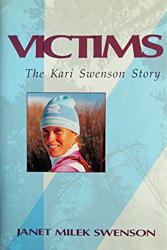 Stock image for Victims: The Kari Swenson Story for sale by Front Cover Books