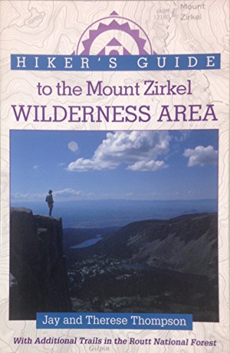 Stock image for Hiker's Guide to the Mount Zirkel Wilderness Area: With Attitional Trails in the Routt National Forest (The Pruett Series) for sale by Goodwill of Colorado
