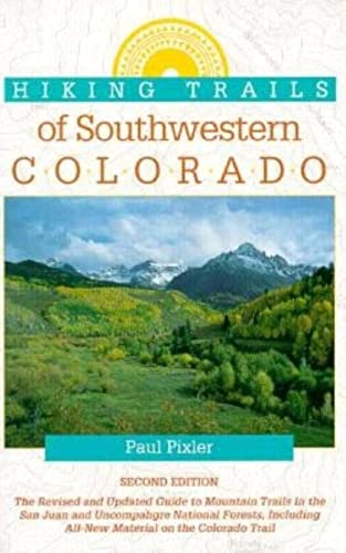 Imagen de archivo de Hiking Trails of Southwestern Colorado (The Pruett Series) a la venta por HPB-Emerald