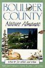 Stock image for Boulder Country Nature Almanac: What to See Where and When for sale by WorldofBooks