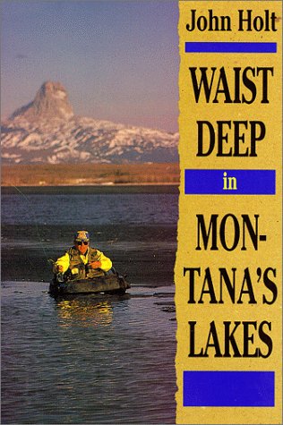 Beispielbild fr Waist Deep in Montana's Lakes zum Verkauf von AwesomeBooks