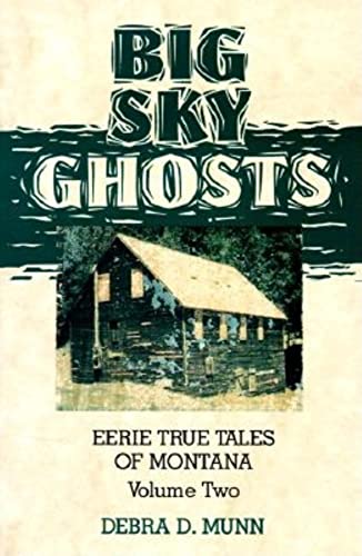 Beispielbild fr Big Sky Ghosts zum Verkauf von -OnTimeBooks-