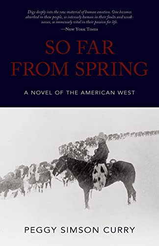 Imagen de archivo de So Far from Spring : A Novel of the American West a la venta por Better World Books