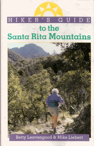 Beispielbild fr Hiker's Guide to the Santa Rita Mountains (The Pruett Series) zum Verkauf von Wonder Book
