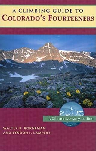Stock image for A Climbing Guide to Colorado's Fourteeners: Twentieth Anniversary Edition for sale by SecondSale