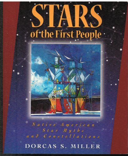 Stock image for Stars of the First People: Native American Star Myths and Constellations (The Pruett Series) for sale by Books of the Smoky Mountains