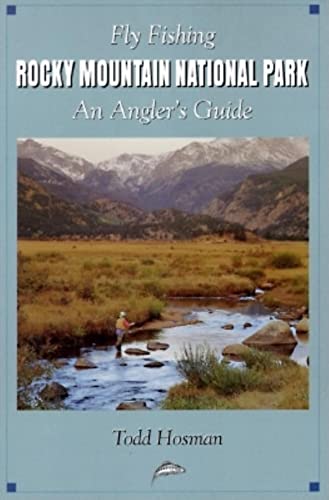 Stock image for Fly Fishing Rocky Mountain National Park: An Anglers Guide (The Pruett Series) for sale by Goodwill of Colorado