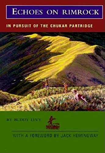 Beispielbild fr Echoes on Rimrock In Pursuit of the Chukar Partridge zum Verkauf von Ann Open Book