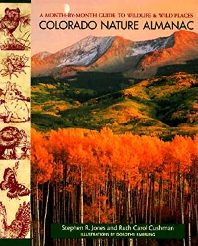 Stock image for Colorado Nature Almanac: A Month-by-Month Guide to Wildlife and Wild Places for sale by BooksRun