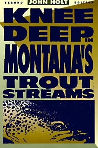 Imagen de archivo de Knee Deep in Montana's Trout Streams (The Pruett Series) a la venta por SecondSale