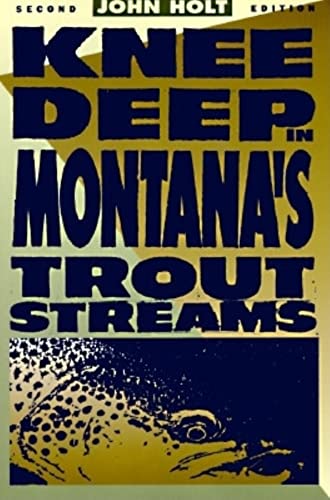 9780871088864: Knee Deep in Montana's Trout Streams