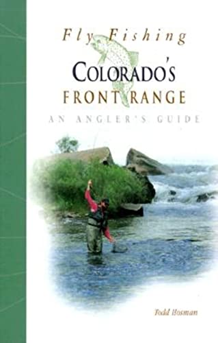 Stock image for Fly Fishing Colorado's Front Range: An Angler's Guide (The Pruett Series) for sale by Books of the Smoky Mountains