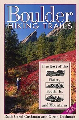 Stock image for Boulder Hiking Trails: The Best of the Plains, Foothills, and Mountains (The Pruett Series) for sale by Nathan Groninger