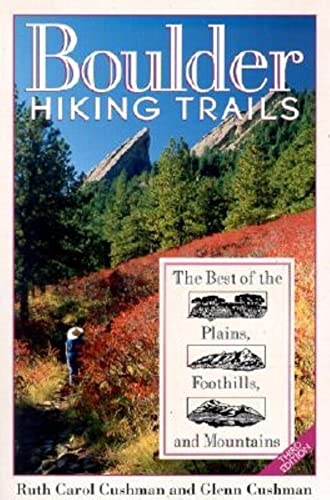 Stock image for Boulder Hiking Trails : The Best of the Plains, Foothills, and Mountains for sale by Better World Books