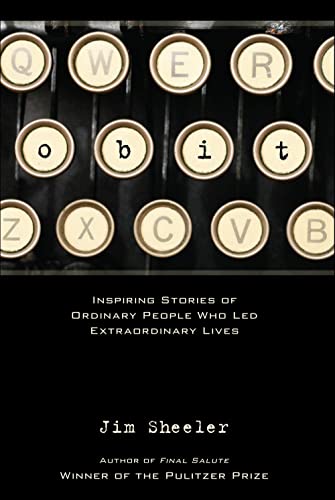 Imagen de archivo de OBIT: Inspiring Stories of Ordinary People who Led Extraordinary Lives a la venta por SecondSale