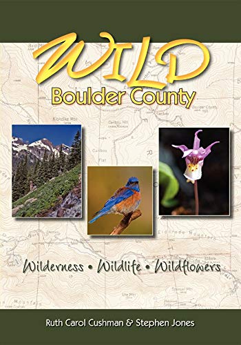 Stock image for Wild Boulder County: A Seasonal Guide to the Natural World (The Pruett Series) for sale by SecondSale