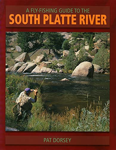 9780871089519: A Fly-Fishing Guide to the South Platte River