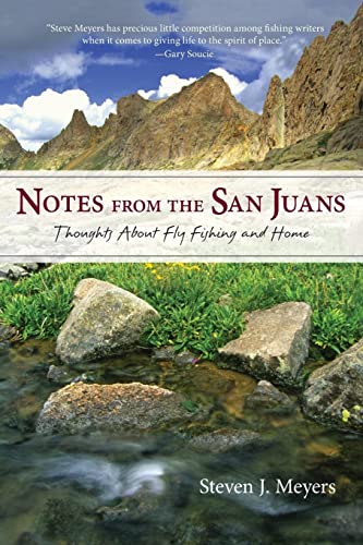 9780871089700: Notes from the San Juans: Thoughts about Fly Fishing and Home (The Pruett Series)