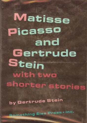 Stock image for Matisse, Picasso and Gertrude Stein, with Two Shorter Stories for sale by Better World Books