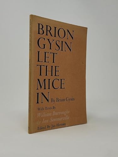 Stock image for Brion Gysin Let The Mice In for sale by dsmbooks