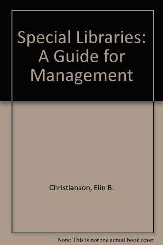 9780871113801: Special Libraries: A Guide for Management