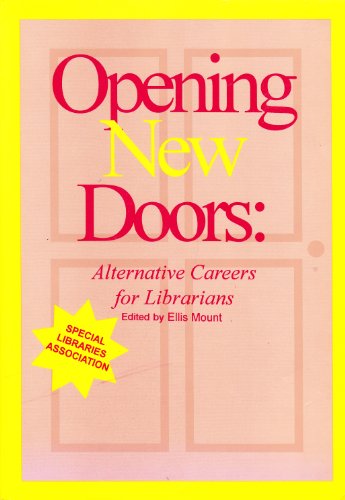 Stock image for Opening New Doors : Alternative Careers for Librarians for sale by Better World Books
