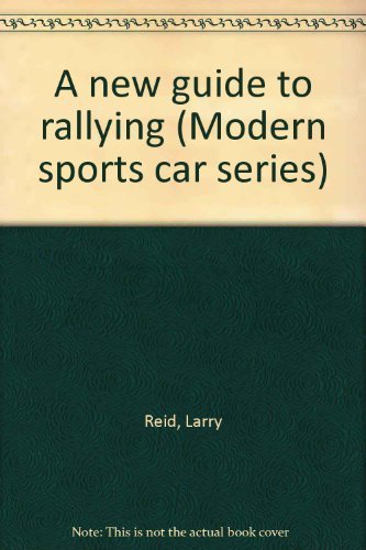 Imagen de archivo de A new guide to rallying (Modern sports car series) a la venta por ThriftBooks-Dallas