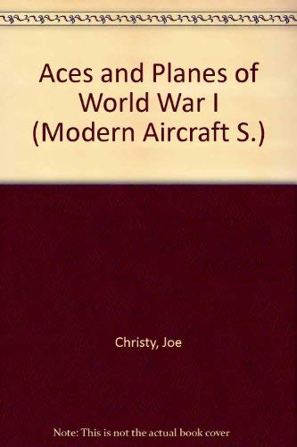 Aces and Planes of World War 1, (9780871120458) by Joe Christy And Page Shamburger