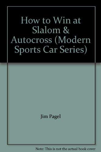 Stock image for How to Win at Slalom & Autocross (Modern Sports Car Series) for sale by Books From California