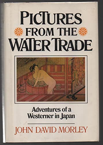 9780871130174: Pictures from the water trade : adventures of a Westerner in Japan