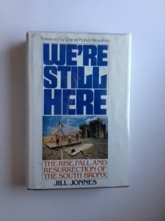 Imagen de archivo de We're still here: The rise, fall, and resurrection of the South Bronx a la venta por Ergodebooks