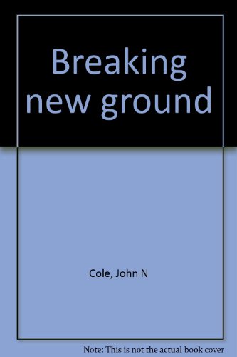 Stock image for Breaking New Ground : Planning, Siting, Designing and Constructing Your Own Compact House for sale by Better World Books