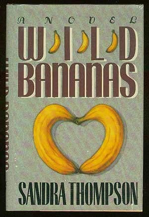 Stock image for Wild Bananas (SIGNED Plus SIGNED NOTE) for sale by Daniel Montemarano