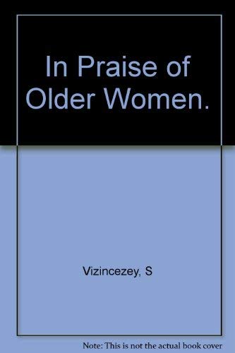 Beispielbild fr In Praise of Older Women: The Amorous Recollections of Andras Vajda zum Verkauf von Jenson Books Inc