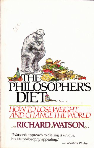 9780871130792: The Philosopher's Diet: How to Lose Weight and Change the World