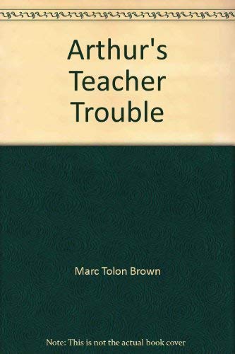 Stock image for Arthur's Teacher Trouble for sale by John M. Gram
