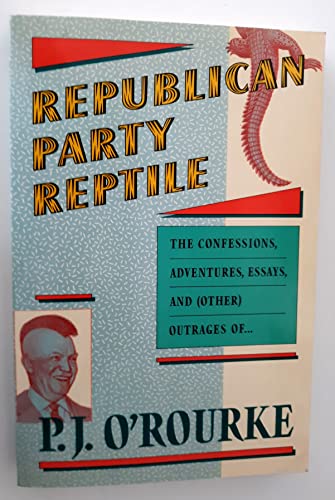 Beispielbild fr Republican Party Reptile: Essays and Outrages zum Verkauf von Wonder Book