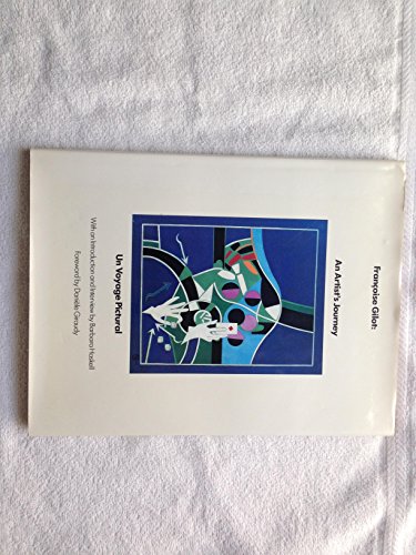 Stock image for Francoise Gilot: An Artist's Journey - Un Voyage Pictural (English and French Edition) for sale by Jackson Street Booksellers